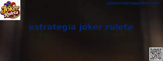 Imagen completa estrategia joker ruleta