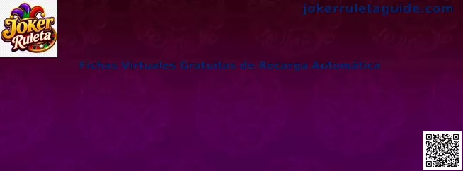 Fichas Virtuales Gratuitas de Recarga Automática en Joker Ruleta