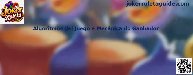 Algoritmos del Juego e Mecânica do Ganhador en Joker Ruleta