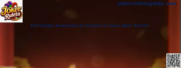 Estrategia avanzada de gestión en Joker Ruleta