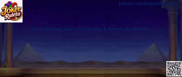 Giro manual para controlar el ritmo de la ruleta