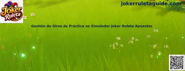 Gestión de giros de práctica Joker Ruleta Apuestas