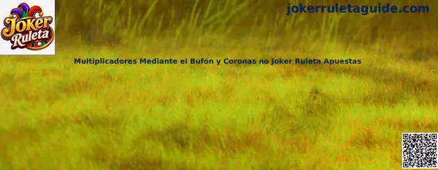 Multiplicadores mediante el bufón y coronas en Joker Ruleta