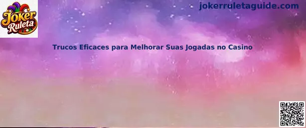 Trucos Eficaces para Melhorar Suas Jogadas no Casino