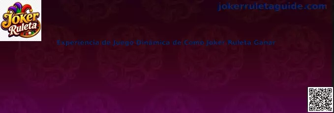Experiencia de juego dinámica de Joker Ruleta