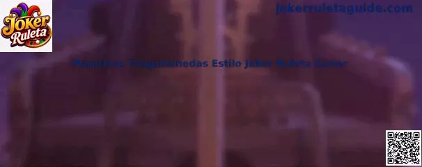 Máquinas Tragamonedas Estilo Joker Ruleta Ganar