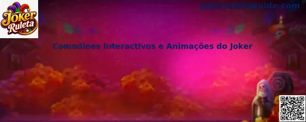 Comodines Interactivos e Animações do Joker