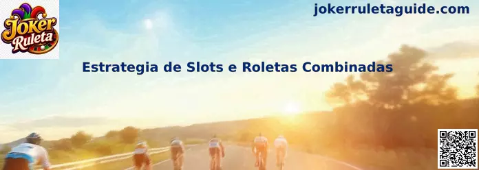 Estrategia de Slots e Roletas Combinadas