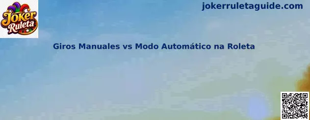 Giros Manuales vs Modo Automático na Roleta