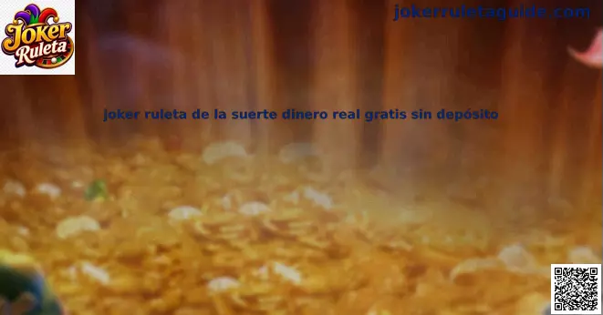 Joker Ruleta de la Suerte Dinero Real Gratis Sin Depósito en México