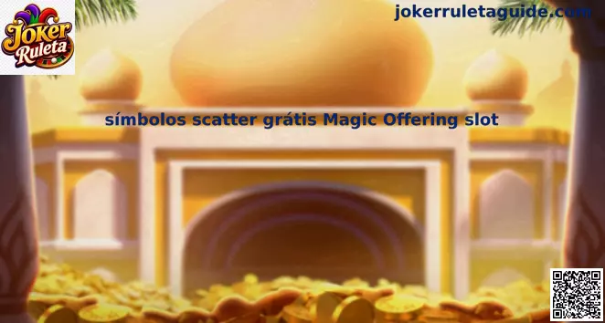 Símbolos scatter Magic Offering slot