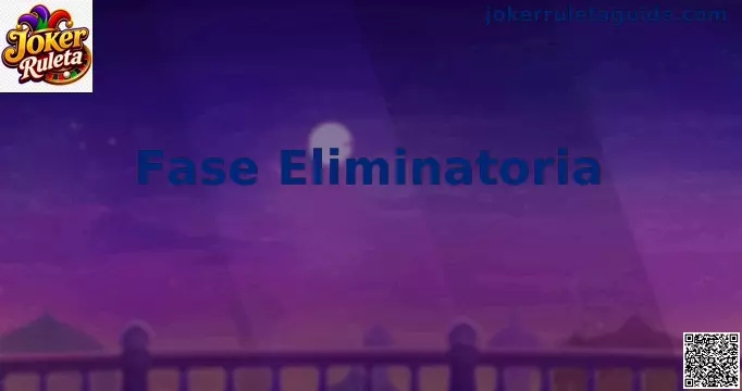 Fase Eliminatoria Joker Ruleta