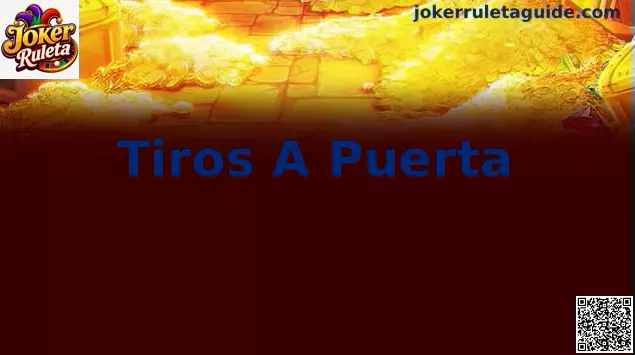 Tiros A Puerta Joker Ruleta México análisis