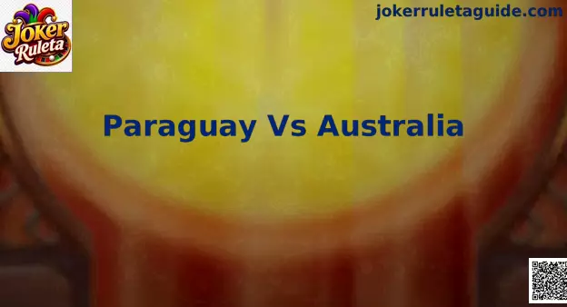 Paraguay vs Australia Mundial Grupo D